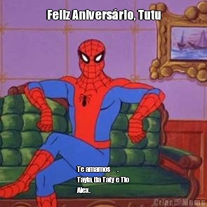 Feliz Anivers�rio, Tutu Te amamos ❤.
Tayla, tia Taty e Tio
Alex.