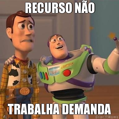 RECURSO N�O TRABALHA DEMANDA