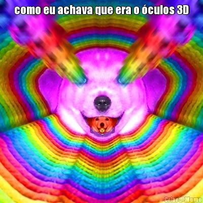 como eu achava que era o �culos 3D 