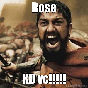 Rose KD vc!!!!!