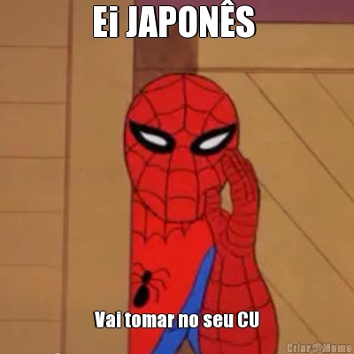 Ei JAPON�S  Vai tomar no seu CU