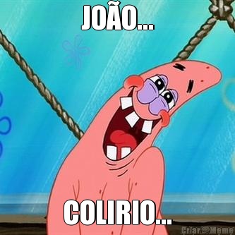 JO�O... COLIRIO...