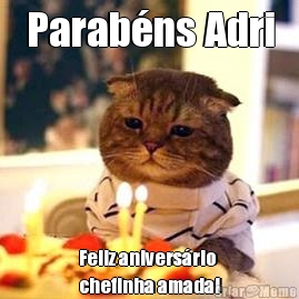 Parab�ns Adri Feliz anivers�rio
chefinha amada!