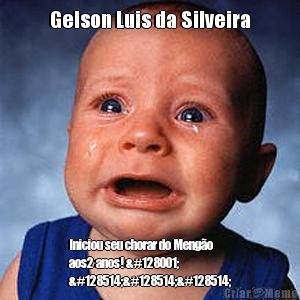 Gelson Luis da Silveira Iniciou seu chorar do Meng�o
aos2 anos! 🐁
😂😂😂