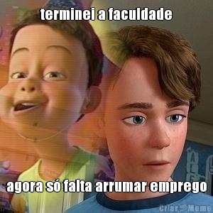 terminei a faculdade agora s� falta arrumar emprego