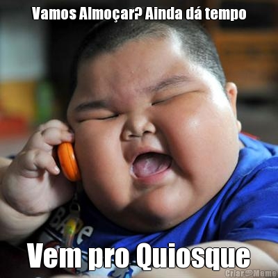 Vamos Almo�ar? Ainda d� tempo Vem pro Quiosque