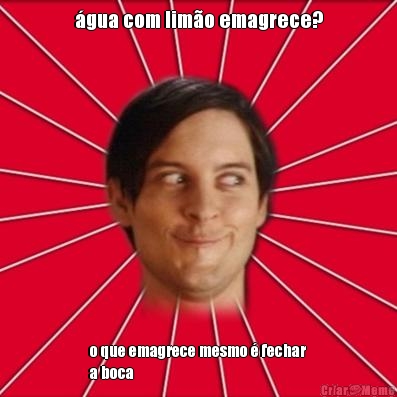 �gua com lim�o emagrece? o que emagrece mesmo � fechar
a boca