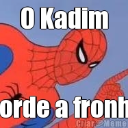 O Kadim Morde a fronha 