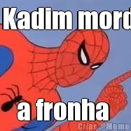 O Kadim morde a fronha 