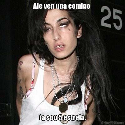 Ale ven upa comigo  ja sou 5 estrela.