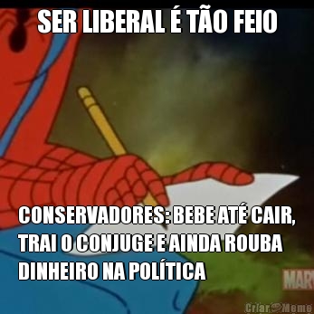 SER LIBERAL � T�O FEIO CONSERVADORES: BEBE AT� CAIR,
TRAI O CONJUGE E AINDA ROUBA
DINHEIRO NA POL�TICA