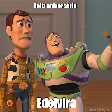 Feliz anivers�rio  Edelvira