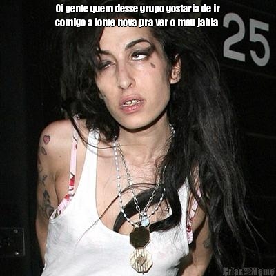 Oi gente quem desse grupo gostaria de ir
comigo a fonte nova pra ver o meu jahia  
