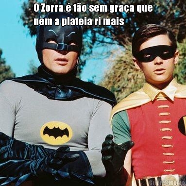 O Zorra � t�o sem gra�a que
nem a plateia ri mais 