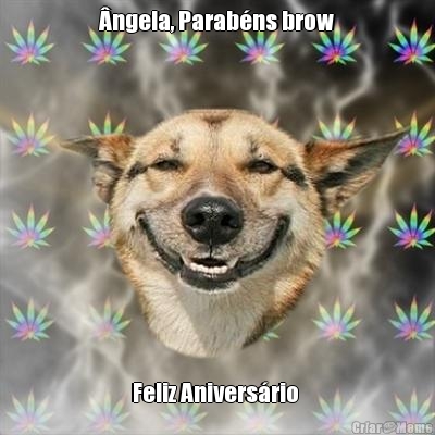 �ngela, Parab�ns brow Feliz Anivers�rio 