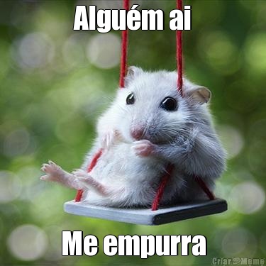 Algu�m ai Me empurra