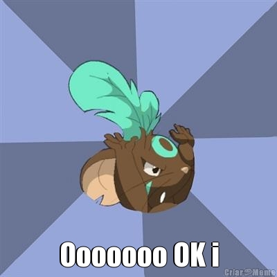  Ooooooo OK i
