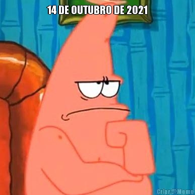 14 DE OUTUBRO DE 2021 