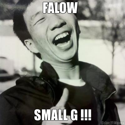 FALOW   SMALL G !!!