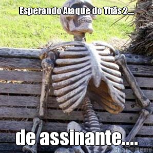 Esperando Ataque do Tit�s 2.... de assinante....