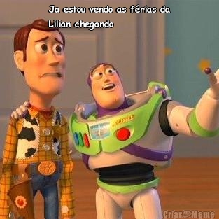 Ja estou vendo as f�rias da
Lilian chegando  
