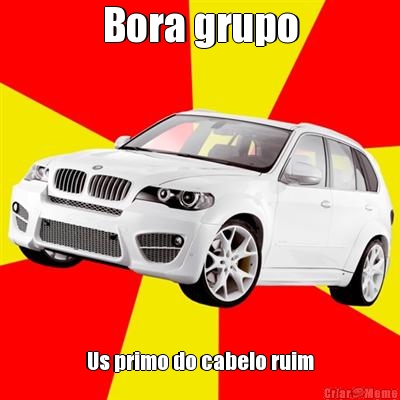 Bora grupo Us primo do cabelo ruim