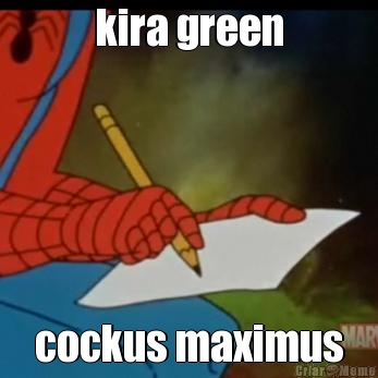 kira green cockus maximus