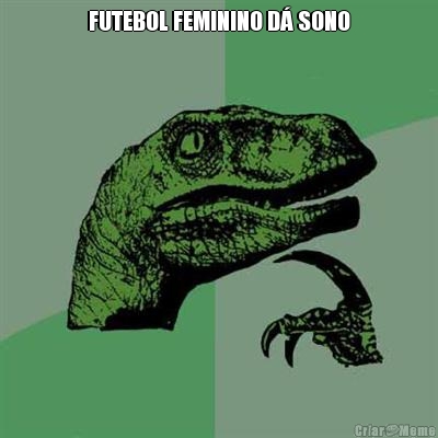 FUTEBOL FEMININO D� SONO 