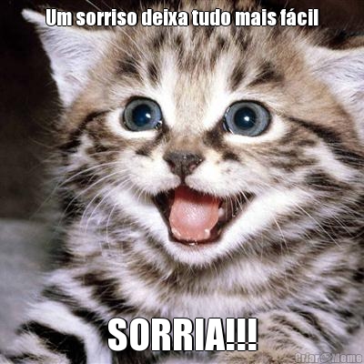 Um sorriso deixa tudo mais f�cil SORRIA!!!