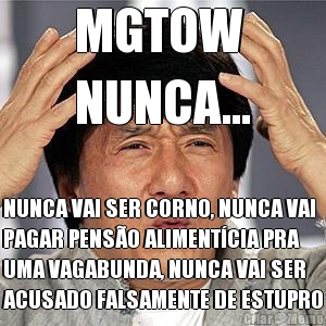 MGTOW 
NUNCA... NUNCA VAI SER CORNO, NUNCA VAI
PAGAR PENS�O ALIMENT�CIA PRA
UMA VAGABUNDA, NUNCA VAI SER
ACUSADO FALSAMENTE DE ESTUPRO