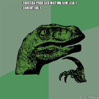 CRIST�O PODE SER MGTOW SIM LEIA 1
CORINTIOS 7 