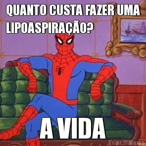 QUANTO CUSTA FAZER UMA
LIPOASPIRA��O? A VIDA