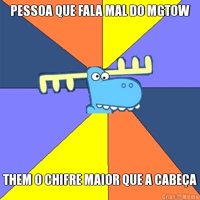 PESSOA QUE FALA MAL DO MGTOW THEM O CHIFRE MAIOR QUE A CABE�A