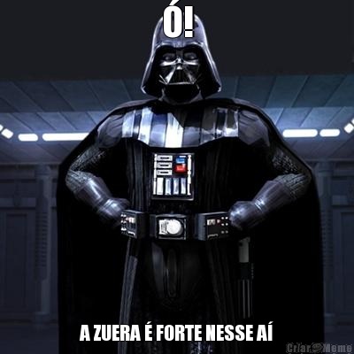 �! A ZUERA � FORTE NESSE A�