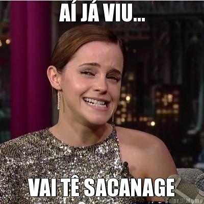 A� J� VIU... VAI T� SACANAGE