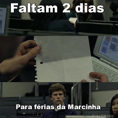 Faltam 2 dias  Para f�rias da Marcinha 