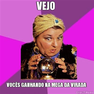 VEJO  VOC�S GANHANDO NA MEGA DA VIRADA 
