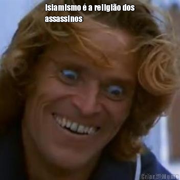 islamismo � a religi�o dos
assassinos 