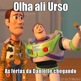 Olha ali Urso As f�rias da Danielle chegando