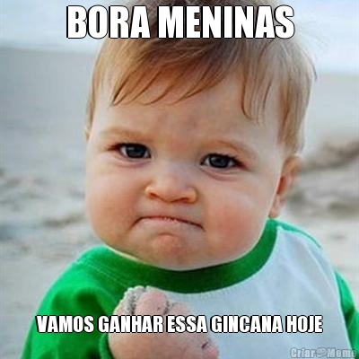 BORA MENINAS VAMOS GANHAR ESSA GINCANA HOJE