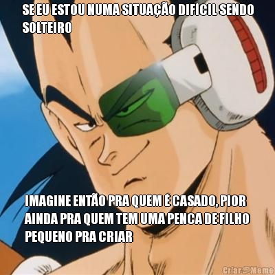 SE EU ESTOU NUMA SITUA��O DIF�CIL SENDO
SOLTEIRO IMAGINE ENT�O PRA QUEM � CASADO, PIOR
AINDA PRA QUEM TEM UMA PENCA DE FILHO
PEQUENO PRA CRIAR