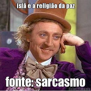 isl� � a religi�o da paz fonte: sarcasmo