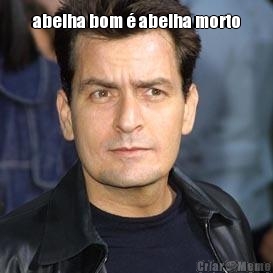 abelha bom � abelha morto 