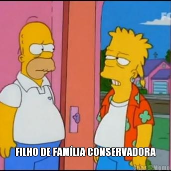  FILHO DE FAM�LIA CONSERVADORA