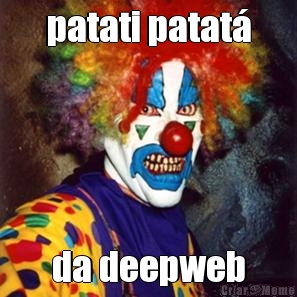 patati patat� da deepweb