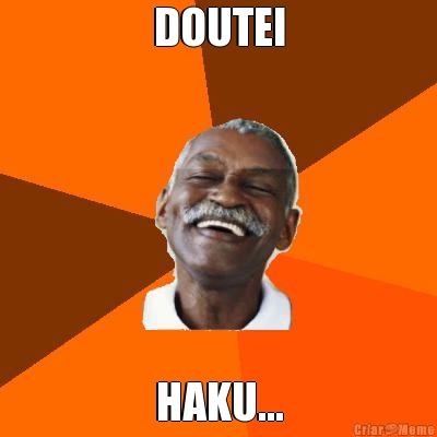 DOUTEI HAKU...