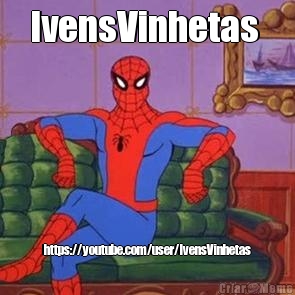IvensVinhetas  https://youtube.com/user/IvensVinhetas