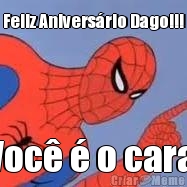 Feliz Anivers�rio Dago!!! Voc� � o cara 