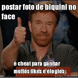 postar foto de biquini no
face � cheat para ganhar
muitos likes e elogios