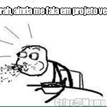 marah, ainda me fala em projeto ver�o 